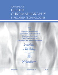 Cover image for Journal of Liquid Chromatography & Related Technologies, Volume 47, Issue 6-10