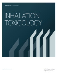 Cover image for Inhalation Toxicology, Volume 36, Issue 2