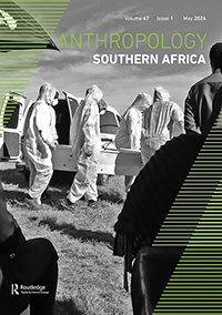 Cover image for Anthropology Southern Africa, Volume 47, Issue 1