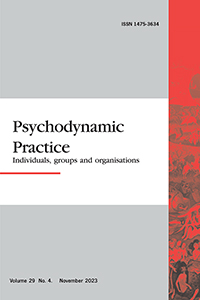 Cover image for Psychodynamic Practice, Volume 29, Issue 4