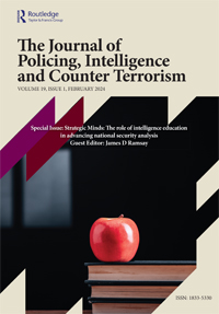 Cover image for Journal of Policing, Intelligence and Counter Terrorism, Volume 19, Issue 1
