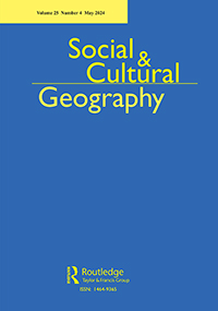 Cover image for Social & Cultural Geography, Volume 25, Issue 4