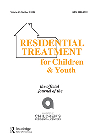 Cover image for Residential Treatment For Children & Youth, Volume 41, Issue 1