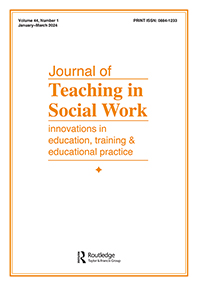 Cover image for Journal of Teaching in Social Work, Volume 44, Issue 1