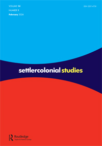 Cover image for Settler Colonial Studies, Volume 14, Issue 1, 2024