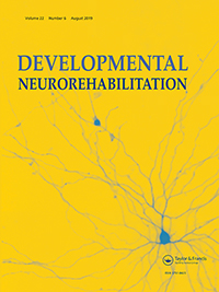 Cover image for Developmental Neurorehabilitation, Volume 22, Issue 6, 2019