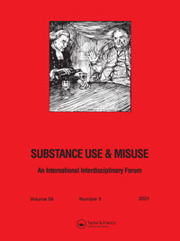 Cover image for Substance Use & Misuse, Volume 56, Issue 5, 2021