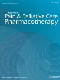 Cover image for Journal of Pain & Palliative Care Pharmacotherapy, Volume 33, Issue 1-2, 2019