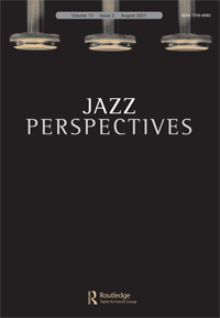 Cover image for Jazz Perspectives, Volume 13, Issue 2, 2021
