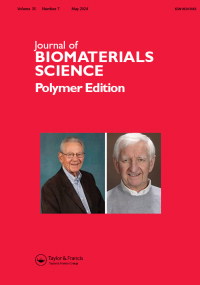 Cover image for Journal of Biomaterials Science, Polymer Edition, Volume 35, Issue 7, 2024