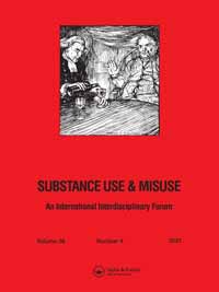 Cover image for Substance Use & Misuse, Volume 56, Issue 4, 2021