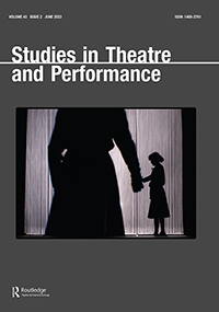 Cover image for Studies in Theatre and Performance, Volume 43, Issue 2, 2023