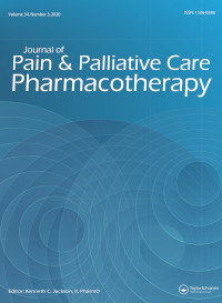 Cover image for Journal of Pain & Palliative Care Pharmacotherapy, Volume 34, Issue 3, 2020