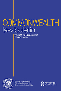 Cover image for Commonwealth Law Bulletin, Volume 47, Issue 4, 2021