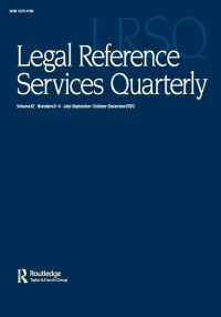 Cover image for Legal Reference Services Quarterly, Volume 42, Issue 3-4, 2023