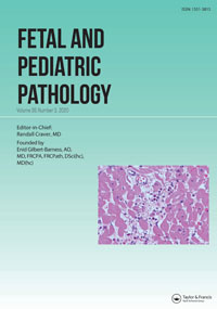 Cover image for Fetal and Pediatric Pathology, Volume 39, Issue 3, 2020