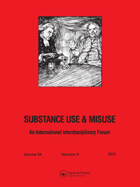 Cover image for Substance Use & Misuse, Volume 56, Issue 8, 2021