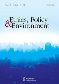 Cover image for Ethics, Policy & Environment, Volume 27, Issue 2