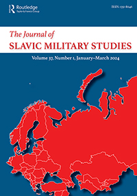 Cover image for The Journal of Slavic Military Studies, Volume 37, Issue 1
