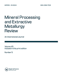Cover image for Mineral Processing and Extractive Metallurgy Review, Volume 45, Issue 5