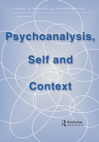 Cover image for Psychoanalysis, Self and Context, Volume 19, Issue 3