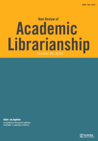 Cover image for New Review of Academic Librarianship, Volume 30, Issue 1
