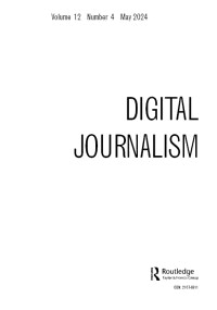 Cover image for Digital Journalism, Volume 12, Issue 4