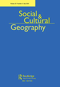 Cover image for Social & Cultural Geography, Volume 25, Issue 6