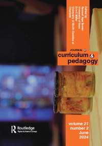 Cover image for Journal of Curriculum and Pedagogy, Volume 21, Issue 2