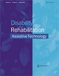 Cover image for Disability and Rehabilitation: Assistive Technology, Volume 13, Issue 6, 2018