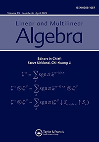 Cover image for Linear and Multilinear Algebra, Volume 69, Issue 6, 2021