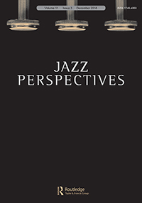 Cover image for Jazz Perspectives, Volume 11, Issue 3, 2018