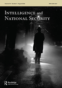 Cover image for Intelligence and National Security, Volume 39, Issue 5, 2024