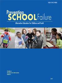 Cover image for Preventing School Failure: Alternative Education for Children and Youth, Volume 63, Issue 3, 2019