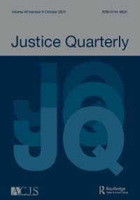 Cover image for Justice Quarterly, Volume 40, Issue 6, 2023