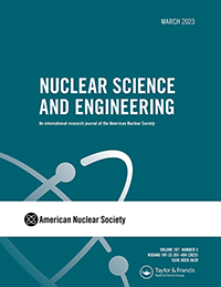Cover image for Nuclear Science and Engineering, Volume 197, Issue 3, 2023