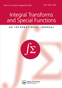 Cover image for Integral Transforms and Special Functions, Volume 31, Issue 9, 2020