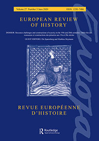 Cover image for European Review of History: Revue européenne d'histoire, Volume 27, Issue 3, 2020