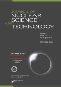 Cover image for Journal of Nuclear Science and Technology, Volume 52, Issue 7-8, 2015