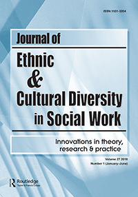 Cover image for Journal of Ethnic & Cultural Diversity in Social Work, Volume 27, Issue 1, 2018
