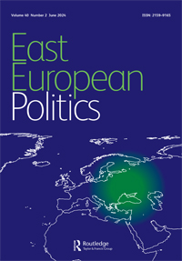 Cover image for East European Politics, Volume 40, Issue 2, 2024