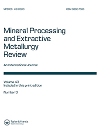 Cover image for Mineral Processing and Extractive Metallurgy Review, Volume 43, Issue 3, 2022
