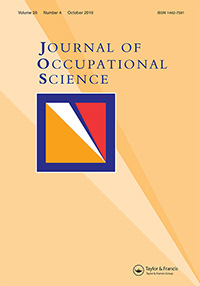 Cover image for Journal of Occupational Science, Volume 26, Issue 4, 2019