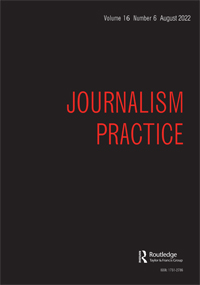 Cover image for Journalism Practice, Volume 16, Issue 6, 2022