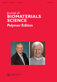 Cover image for Journal of Biomaterials Science, Polymer Edition, Volume 33, Issue 6, 2022