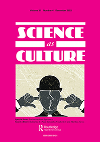 Cover image for Science as Culture, Volume 31, Issue 4, 2022