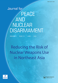 Cover image for Journal for Peace and Nuclear Disarmament, Volume 5, Issue sup1, 2022