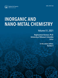 Cover image for Inorganic and Nano-Metal Chemistry, Volume 51, Issue 5, 2021