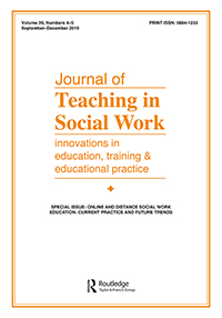 Cover image for Journal of Teaching in Social Work, Volume 39, Issue 4-5, 2019