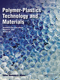 Cover image for Polymer-Plastics Technology and Materials, Volume 61, Issue 10, 2022